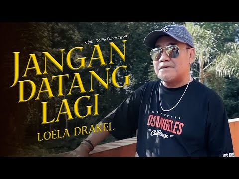 Loela Drakel - JANGAN DATANG LAGI (Official Music Video)