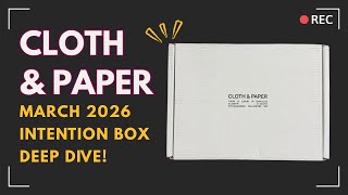 Cloth & Paper Deep Dive: March 2026 Intention Box