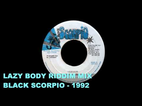 RIDDIM MIX #49 - LAZY BODY - BLACK SCORPIO
