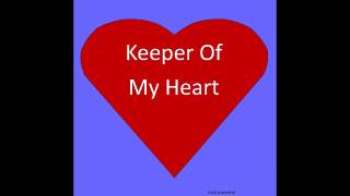 Keeper Of My Heart