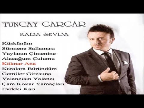 Tuncay Gargar - Köknar Ana