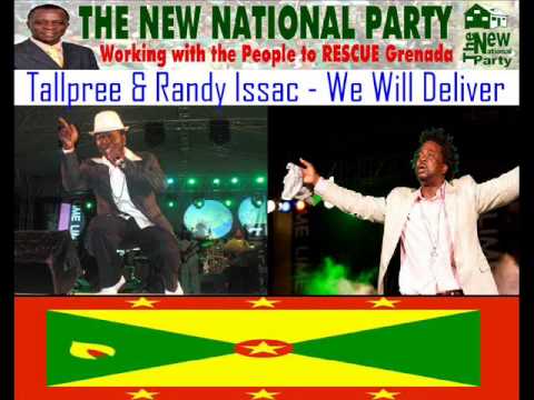 TALLPREE & RANDY ISAAC - WE WILL DELIVER - ELECTION (NNP) - GRENADA SOCA 2013