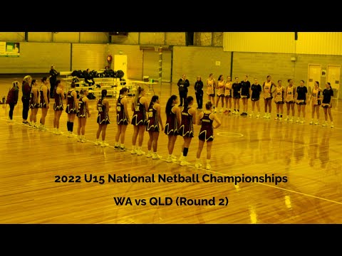 2022 U15 National Netball Championships - ROUND 2 - Western Australia vs Queensland (WA vs QLD)