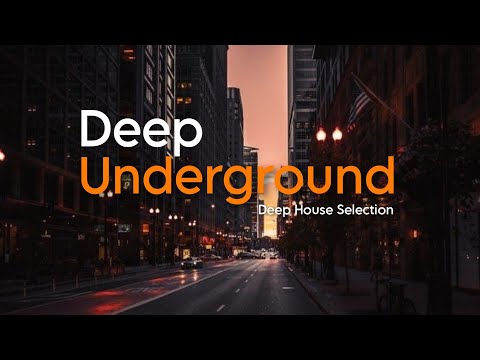 Underground House Music - 2024 Deep Mix