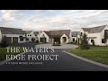 Water’s Edge Home Tour | Step Inside This 20,000 Square Foot Home With Us!