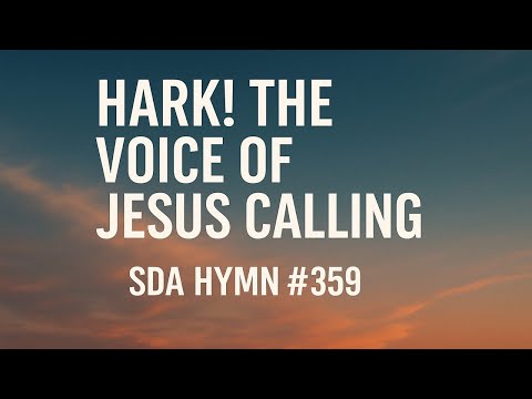 SDA Hymnal #359 – Hark! the Voice of Jesus Calling #gcsession2025
