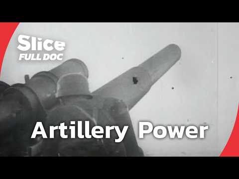 The History of Artillery: Firepower and Ballistics | FULL DOCUMENTARY