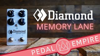 Video thumbnail for Diamond Pedals Memory Lane Analog Delay - Pedal Empire by Pedal Empire