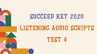 SUCCEED KET | TEST 4 | ANSWER KEY & AUDIOSCRIPTS