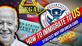 US Immigration: How to Immigrate to US in 2023 | 5 Fastest way to get Green Card (Legally)