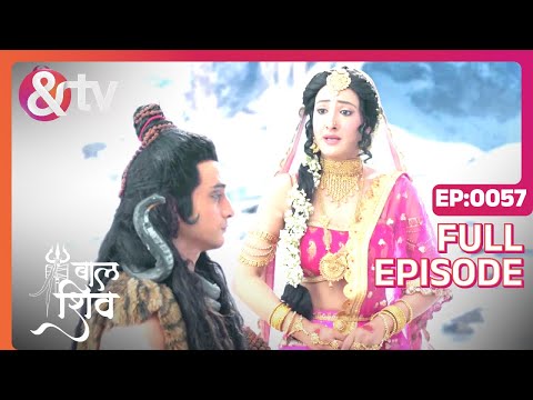 Sati को अपनी अपूर्णता का परिणाम भुगतना पड़ेगा | Baal Shiv Full Ep 57 | 9 Feb 2022 @andtvchannel