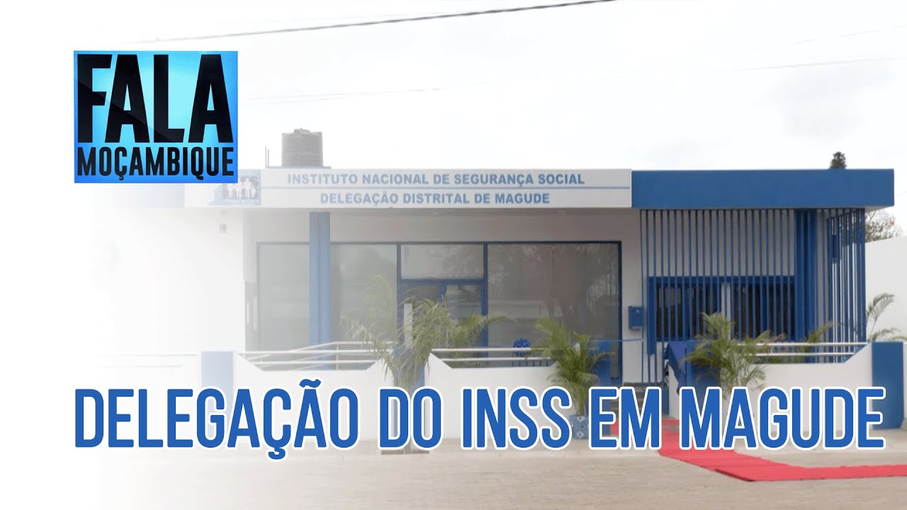 Província de Maputo: Filipe Nyusi inaugura a Delegação do INSS no distrito de Magude @PortalFM24