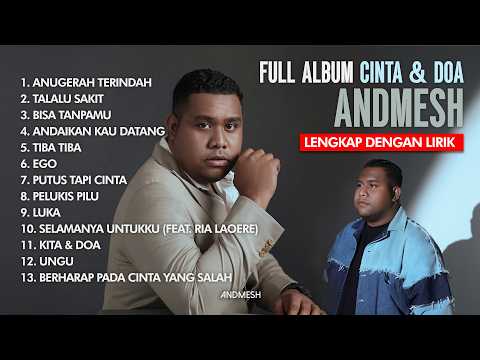 ANDMESH KAMALENG FULL ALBUM 'CINTA & DOA' LAGU PALING VIRAL FULL LIRIK TIKTOK & TER HITS 2026!
