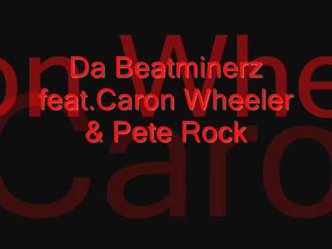 Da Beatminerz feat Caron Wheeler & Pete Rock