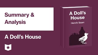 A Dolls House by Henrik Ibsen | Summary &amp; Analysis