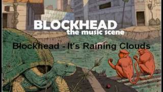 Blockhead - It's Raining Clouds (HQ)