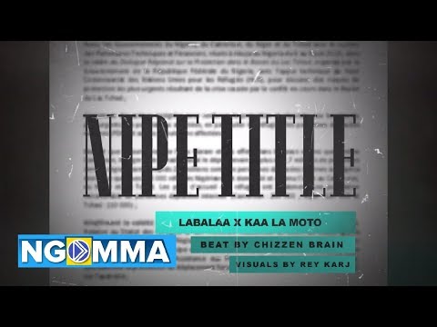 Labalaa X Kaa La Moto - NIPE TITTLE (AudioVisual)