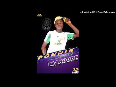 Fonnick jeune fort - WANOUDE - ( officiel)