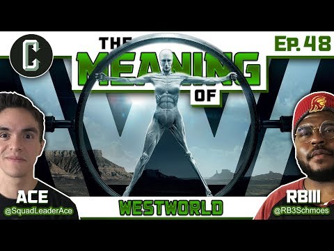 “The Meaning of" Podcast Ep.48 – Westworld