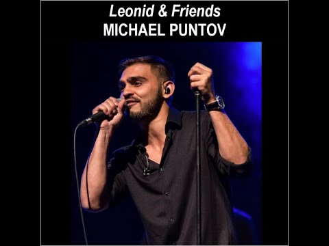 "So Very Hard to Go" - Leonid & Friends' Michael Puntov