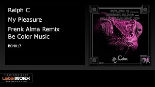 Ralph C - My Pleasure (Frenk Alma Remix)