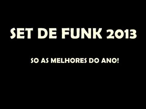 Set de FUNK 2013 AS MELHORES DO ANO