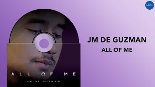 Download lagu JM De Guzman - All Of Me mp3 Download lagu JM De Guzman - All Of Me mp3