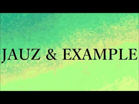 Jauz & Example - In The Zone