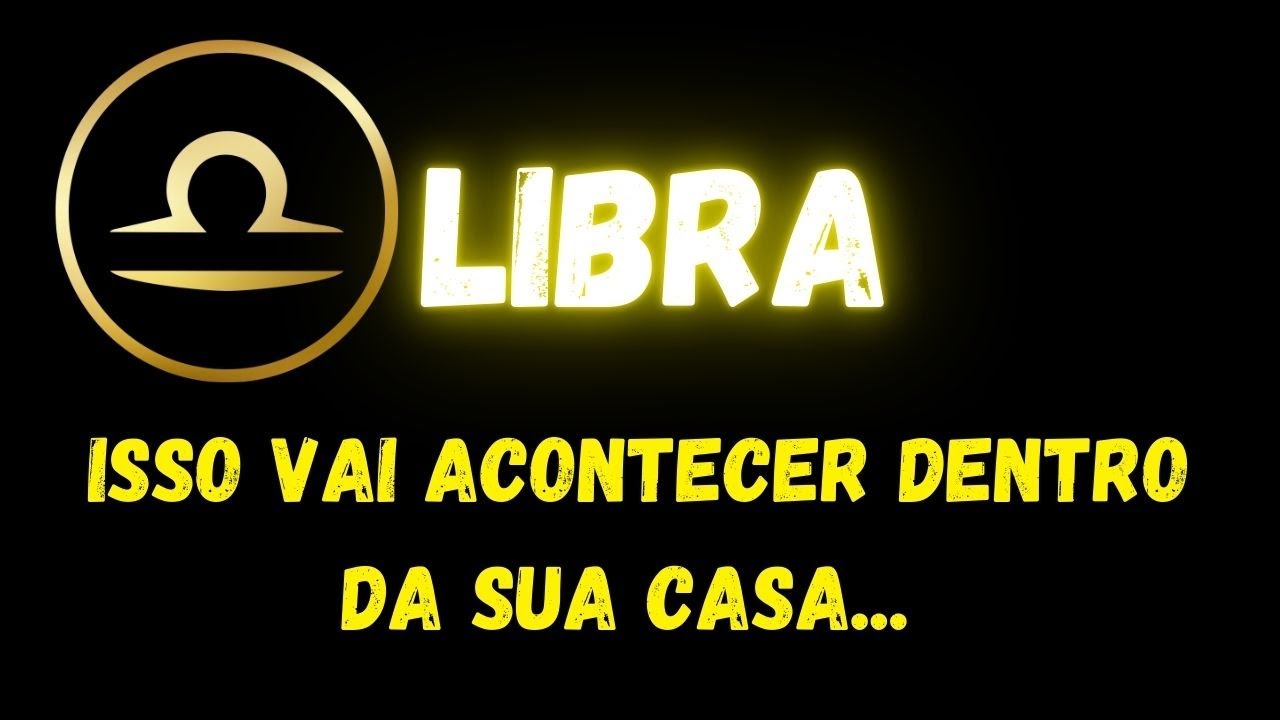 ♎️LIBRA😮ISSO VAI ACONTECER DENTRO DA SUA CASA...