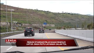 Penuhi Standar Pelayanan Minimum Untuk Jaga Mutu Layanan Jalan Tol - Lensa Parlemen