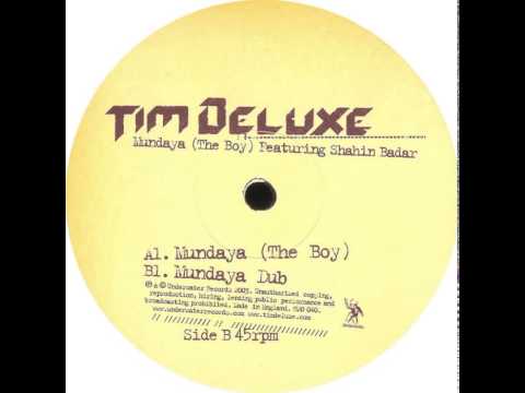 Tim Deluxe Featuring Shahin Badar - Mundaya Dub