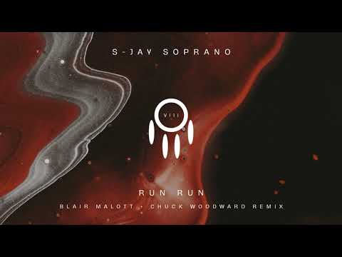 S-Jay Soprano - Run Run (Blair Malott & Chuck Woodward Remix Radio Edit)