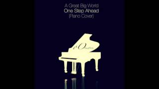 One Step Ahead - A Great Big World (Piano Cover)