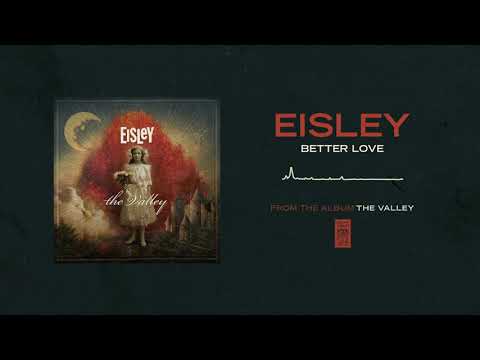 Eisley "Better Love"