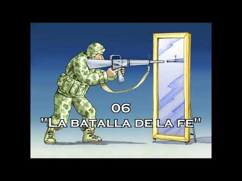 06 - La batalla de la fe