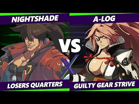 F@X 478 Losers Quarters - Nightshade (Sol) Vs. A-Log (Baiken) Guilty Gear Strive