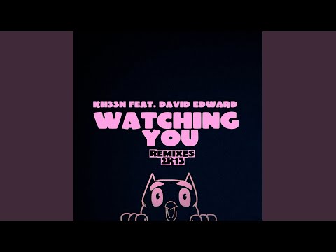 Watching You Joe K & amp; Beto Dias Remix