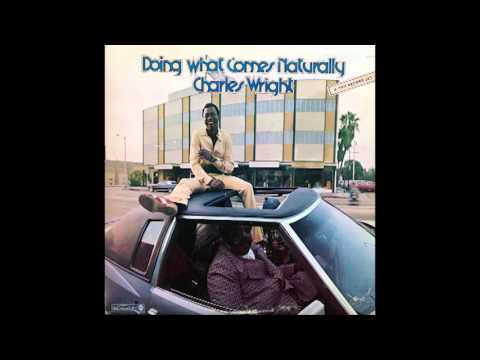 Charles Wright - Doing What Comes Naturally (1973)