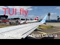 Flying the Holiday Airline TUI fly ✈️ Flight OR1633 Amsterdam - Las Palmas de Gran Canaria
