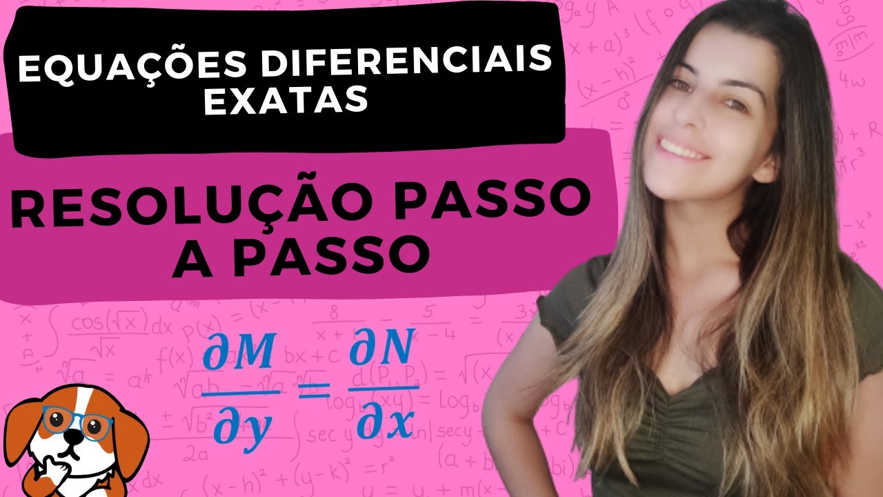 EQUAÇÕES DIFERENCIAIS EXATAS: Teoria + Exercícios resolvidos passo a passo