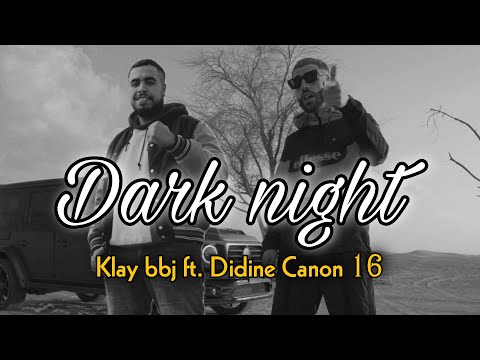 klay bbj ft Didine Canon - Dark night (official remix)