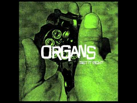 Organs - Get It Right