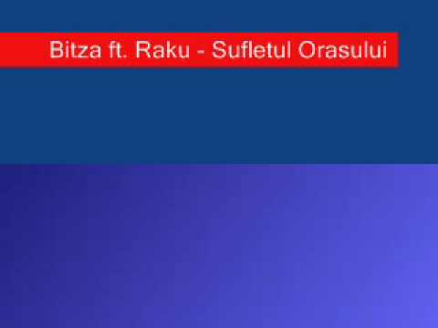 Bitza ft. Raku - Sufletul Orasului