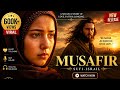 Musafir مسافر Heart Touching Sufi Song Vibes That Will Touch Your Soul