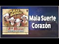 Mala Suerte Corazón | La Borracha "Los Razos" PURAS BUENAS