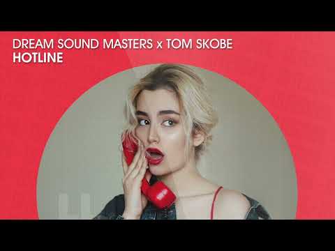 Dream Sound Masters x Tom Skobe - Hotline (Official)
