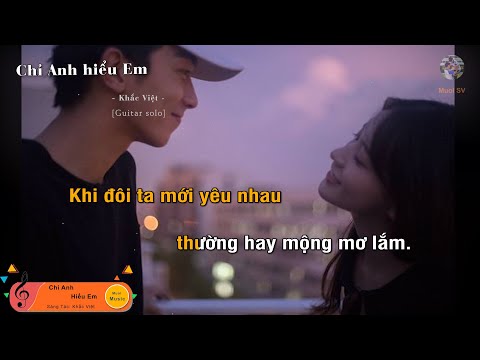Chỉ Anh Hiểu Em - Khắc Việt (Guitar beat solo karaoke) | Muối SV