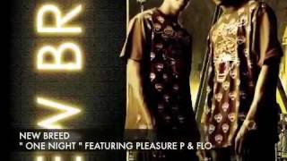 New Breed Feat. Pleasure P & Flo Rida - One Night