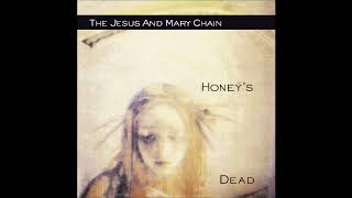 The Jesus &amp; Mary Chain - Good for my soul