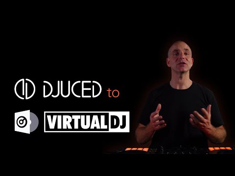 DJUCED to Virtual DJ